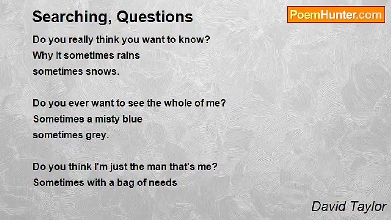 David Taylor - Searching, Questions
