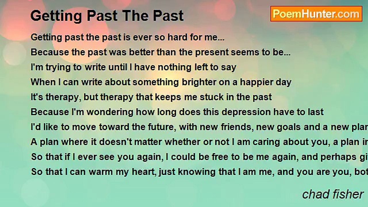 chad fisher - Getting Past The Past