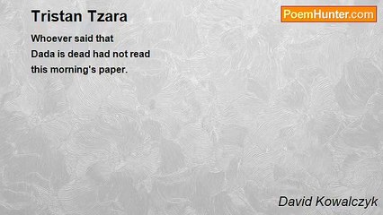 David Kowalczyk - Tristan Tzara