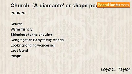 Loyd C. Taylor - Church  (A diamante' or shape poem)