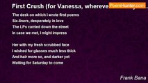 Frank Bana - First Crush (for Vanessa, wherever she may be....)