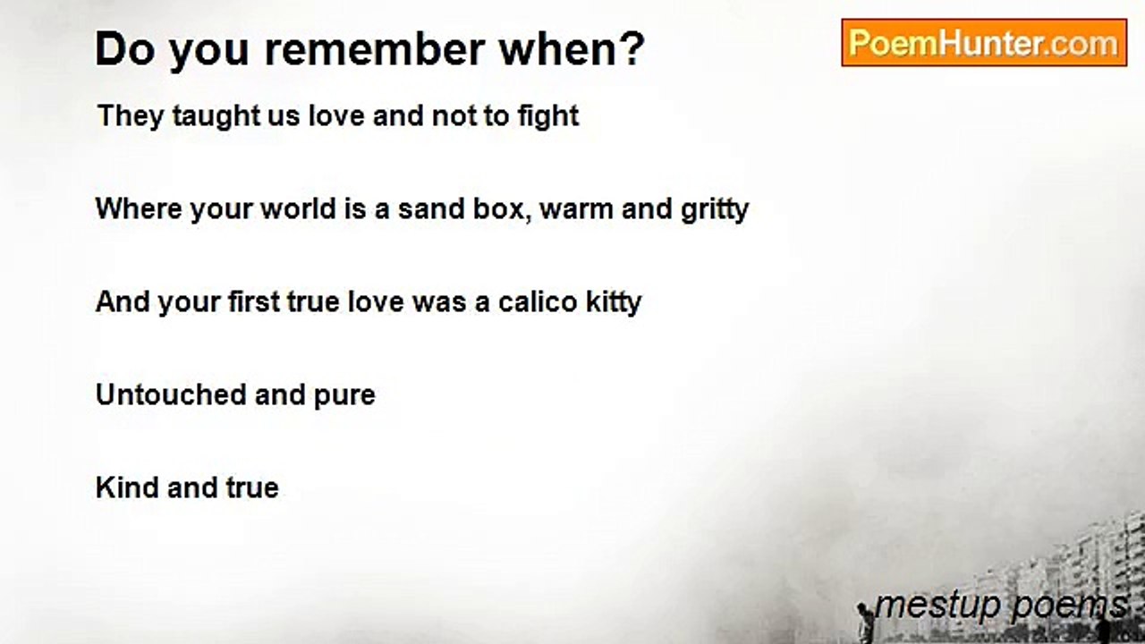 mestup poems - Do you remember when?