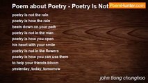 john tiong chunghoo - Poem about Poetry - Poetry Is Not