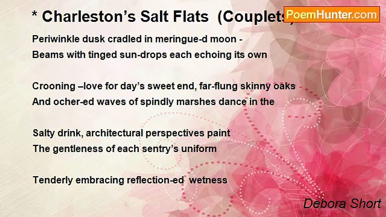 Debora Short - * Charleston’s Salt Flats  (Couplets) .*