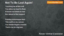 Kesav Venkat Easwaran - Not To Be Lost Again!