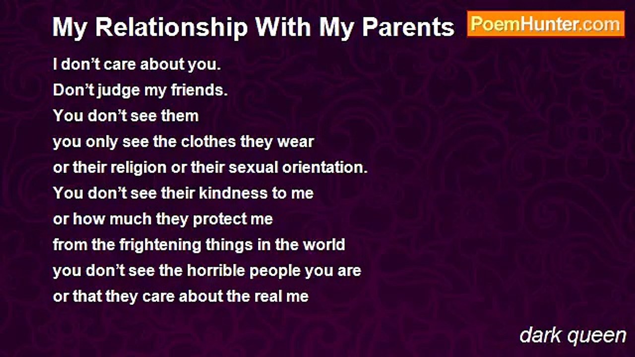 dark queen - My Relationship With My Parents