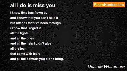 Desiree Whitamore - all i do is miss you