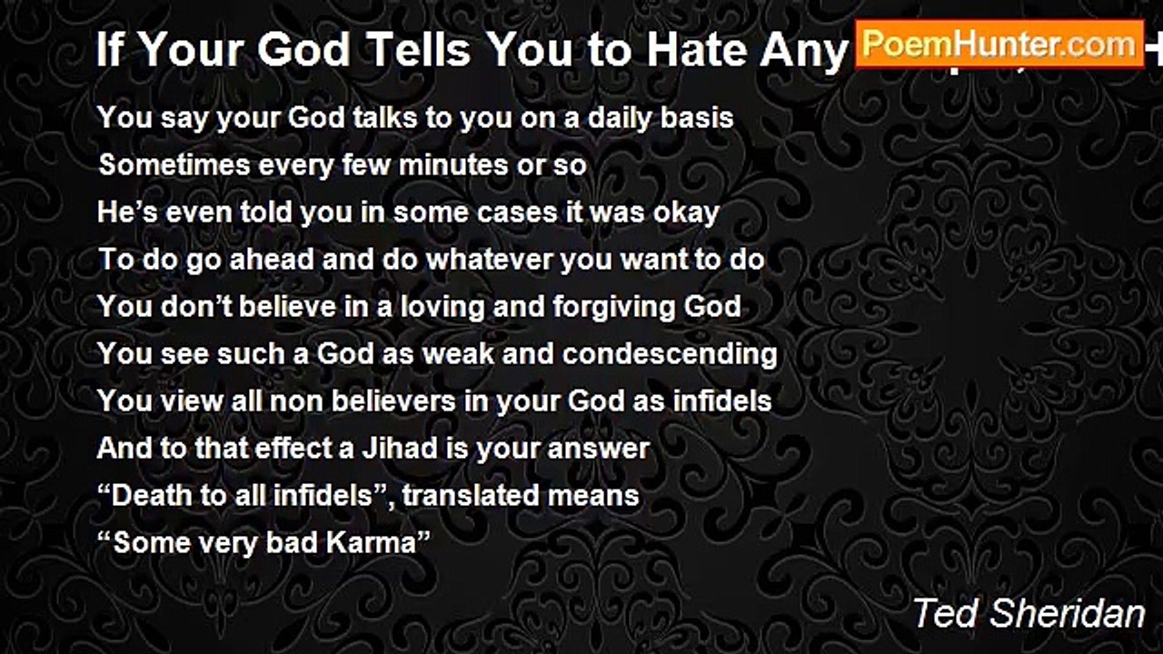 Ted Sheridan - If Your God Tells You to Hate Any People, Tell Him to Go to Hell