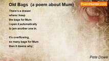 Pete Dowe - Old Bags  (a poem about Mum)