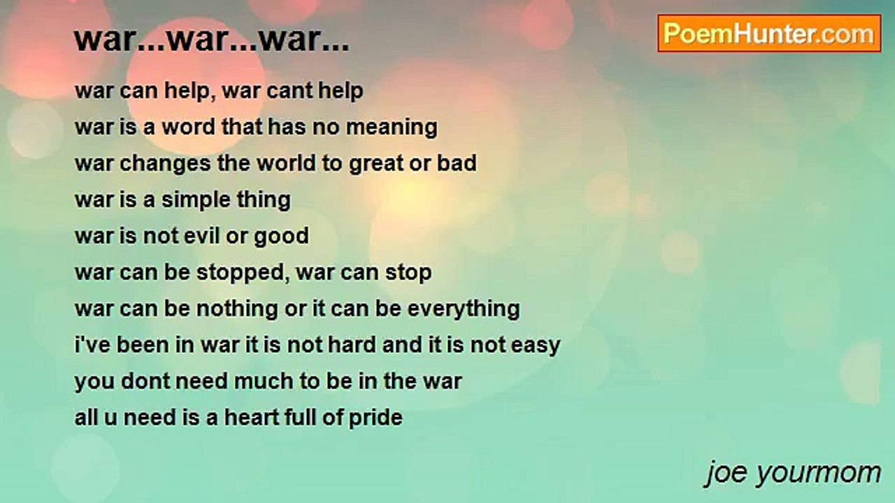 joe yourmom - war...war...war...
