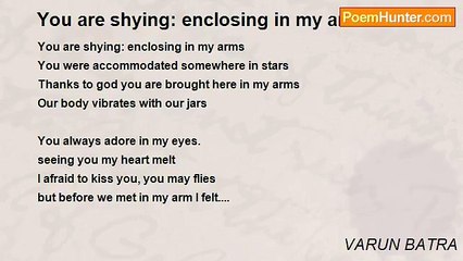 VARUN BATRA - You are shying: enclosing in my arms