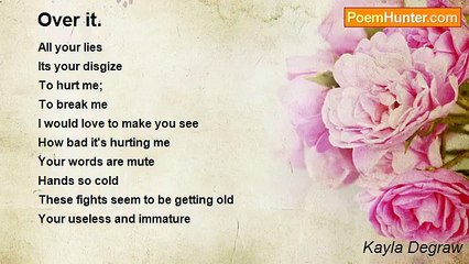 Kayla Degraw - Over it.