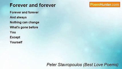 Peter Stavropoulos (Best Love Poems) - Forever and forever