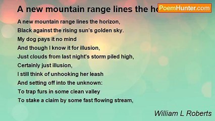 William L Roberts - A new mountain range lines the horizon