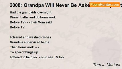 Tom J. Mariani - 2008: Grandpa Will Never Be Asked To Help With Homework Again
