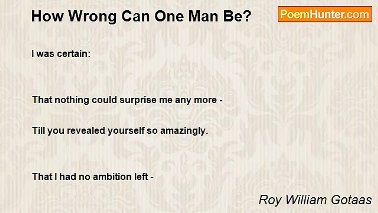 Roy William Gotaas - How Wrong Can One Man Be?