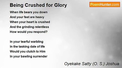 Oyekake Satty (O. S.) Joshua - Being Crushed for Glory