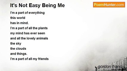 gordon francis - It's Not Easy Being Me