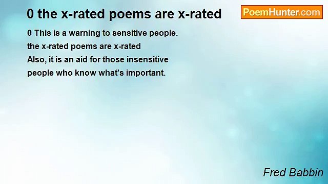 Fred Babbin - 0 the x-rated poems are x-rated