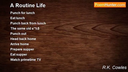 R.K. Cowles - A Routine Life