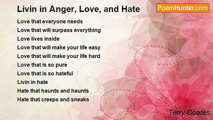 Terry Coates - Livin in Anger, Love, and Hate