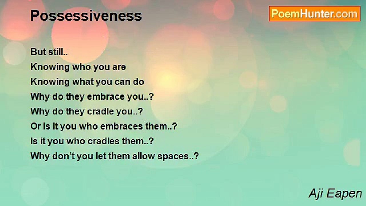 Aji Eapen - Possessiveness