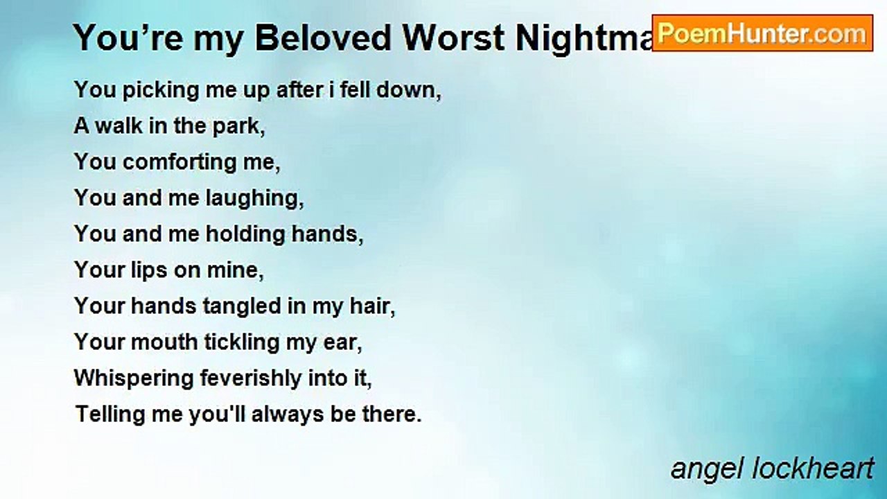 angel lockheart - You’re my Beloved Worst Nightmare