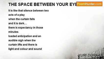 YURI DURAAN - THE SPACE BETWEEN YOUR EYES...