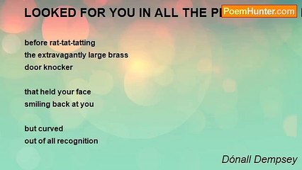 Dónall Dempsey - LOOKED FOR YOU IN ALL THE PLACES I HAD NEVER KNOWN YOU