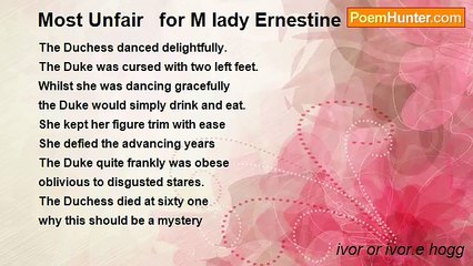 ivor or ivor.e hogg - Most Unfair   for M lady Ernestine