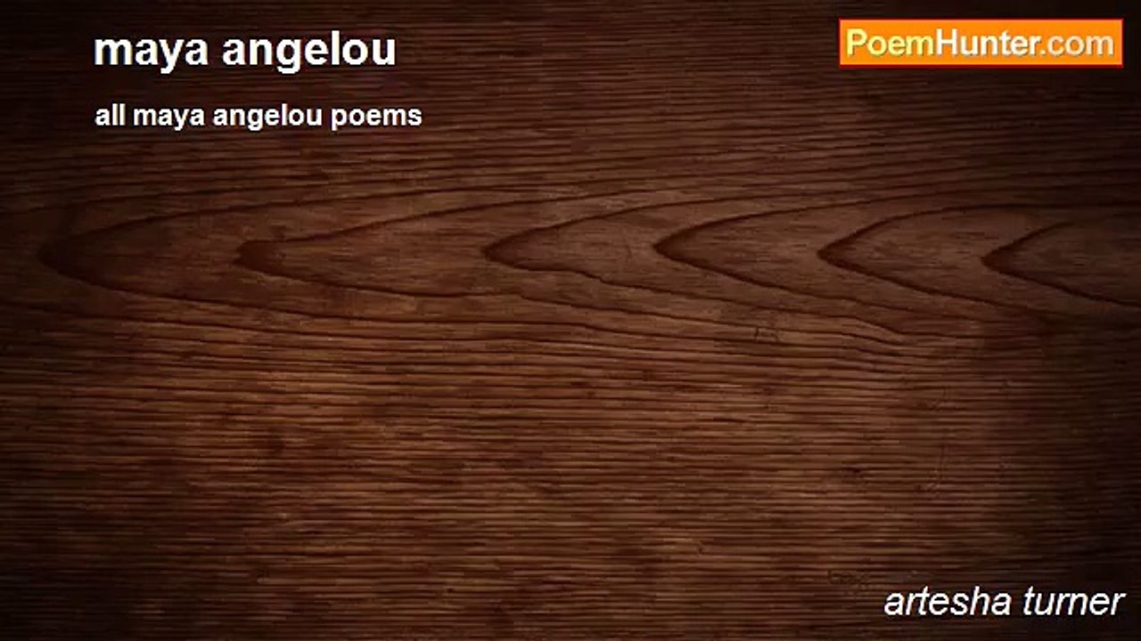 artesha turner - maya angelou