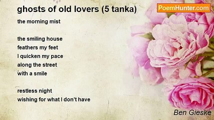 Ben Gieske - ghosts of old lovers (5 tanka)