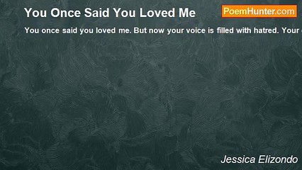 Jessica Elizondo - You Once Said You Loved Me