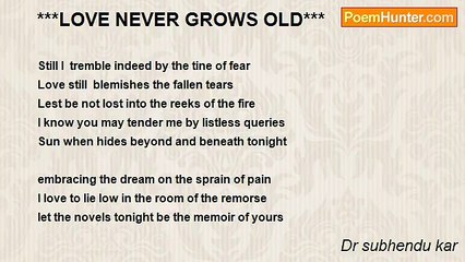 Dr subhendu kar - ***LOVE NEVER GROWS OLD***