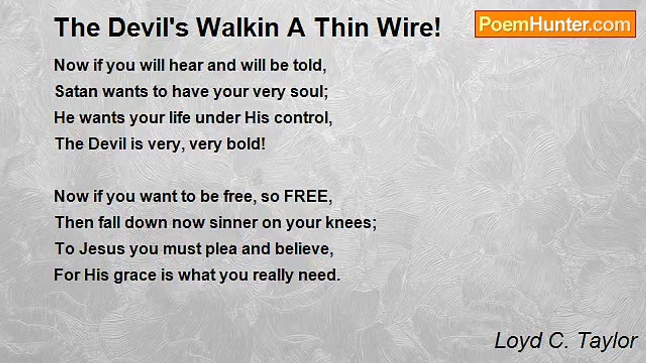 Loyd C. Taylor - The Devil's Walkin A Thin Wire!