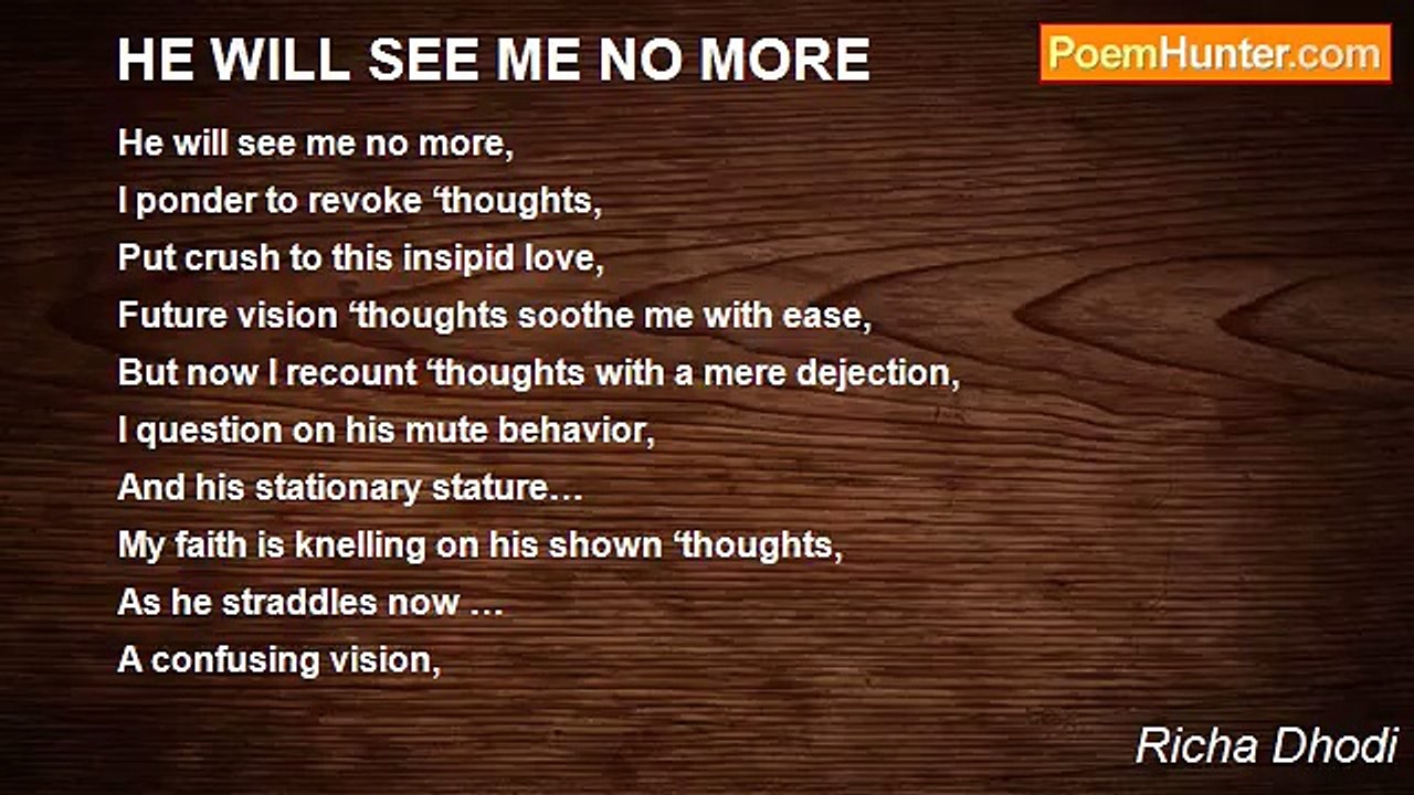 Richa Dhodi - HE WILL SEE ME NO MORE