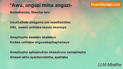 LLM Mbatha - *Awu, angazi mina angazi-