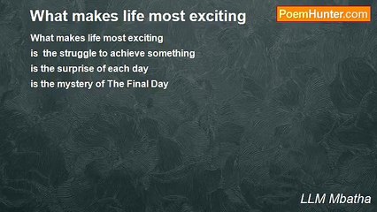 LLM Mbatha - What makes life most exciting