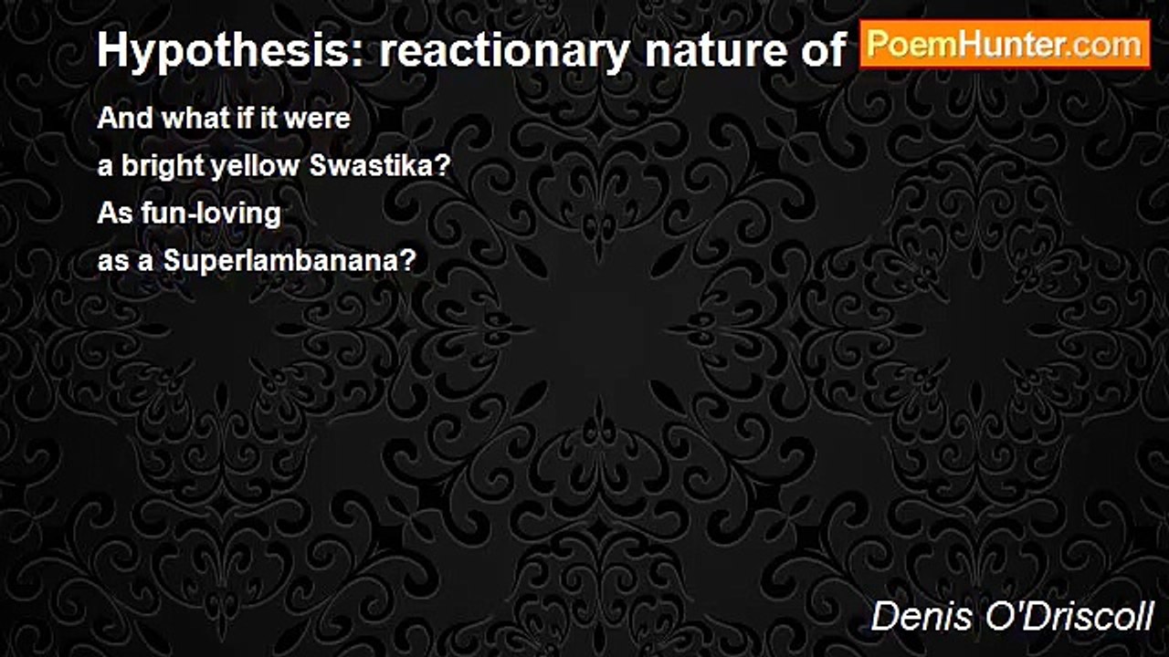 Denis O'Driscoll - Hypothesis: reactionary nature of fun