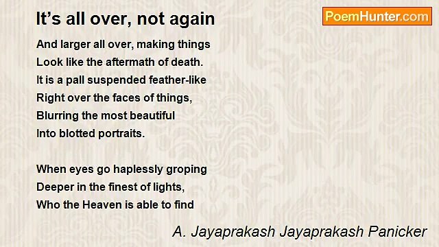 A. Jayaprakash Jayaprakash Panicker - It’s all over, not again