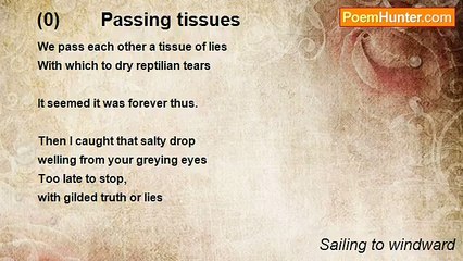 Sailing to windward - (0)        Passing tissues