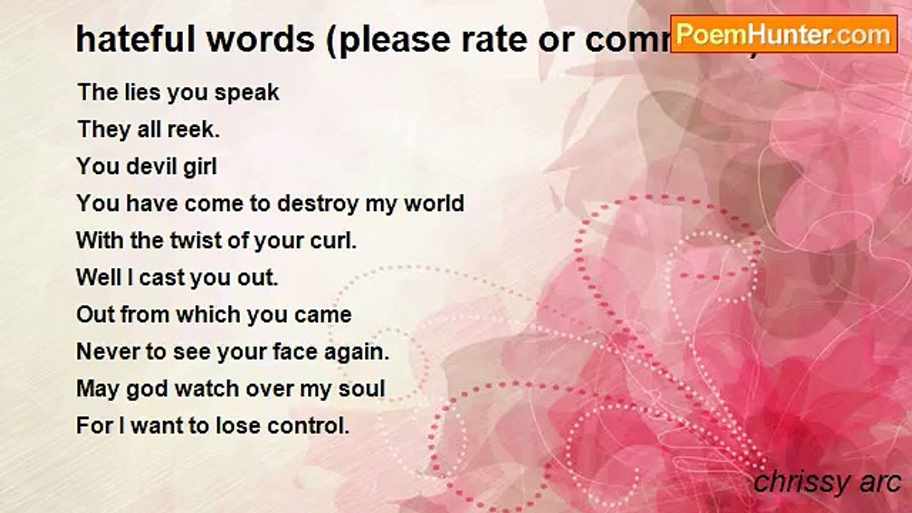 chrissy arc - hateful words (please rate or comment)
