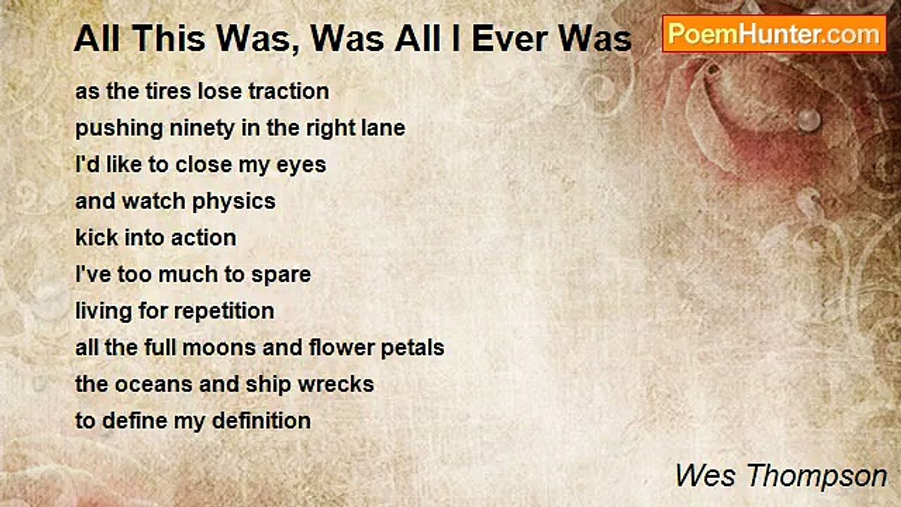 Wes Thompson - All This Was, Was All I Ever Was