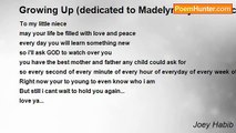Joey Habib - Growing Up (dedicated to Madelyn my little niece)