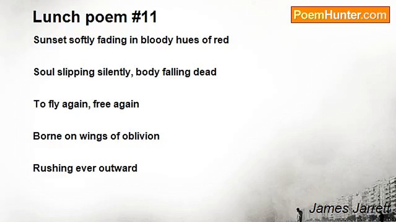 James Jarrett - Lunch poem #11