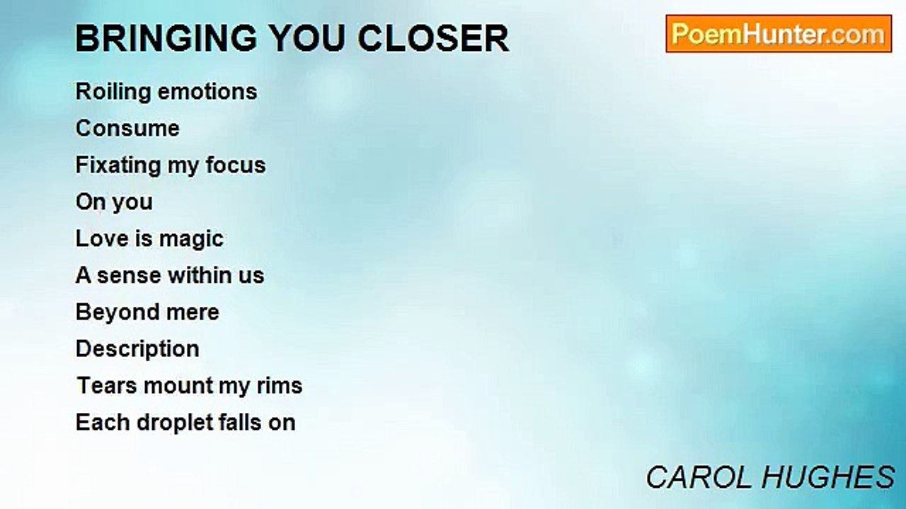 CAROL HUGHES - BRINGING YOU CLOSER