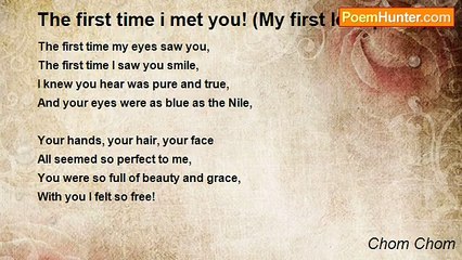 Chom Chom - The first time i met you! (My first love poem)