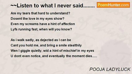 POOJA LADYLUCK - ~~Listen to what I never said........