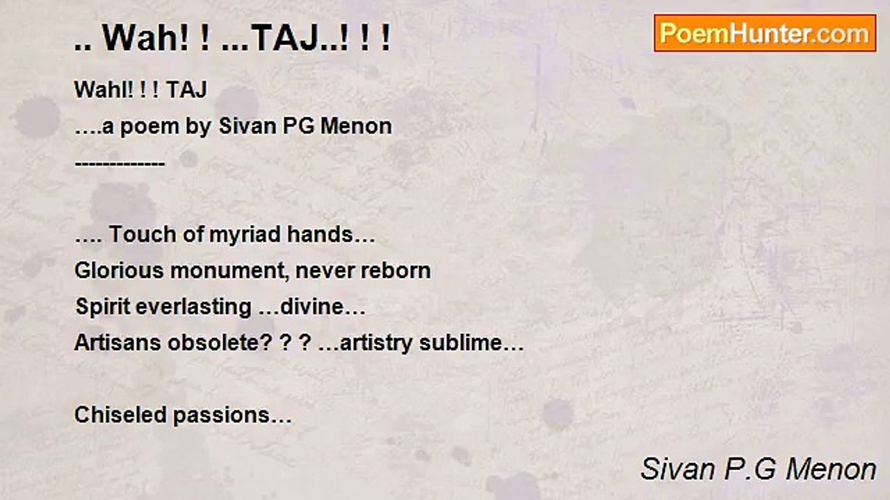 Sivan P.G Menon - .. Wah! ! ...TAJ..! ! !