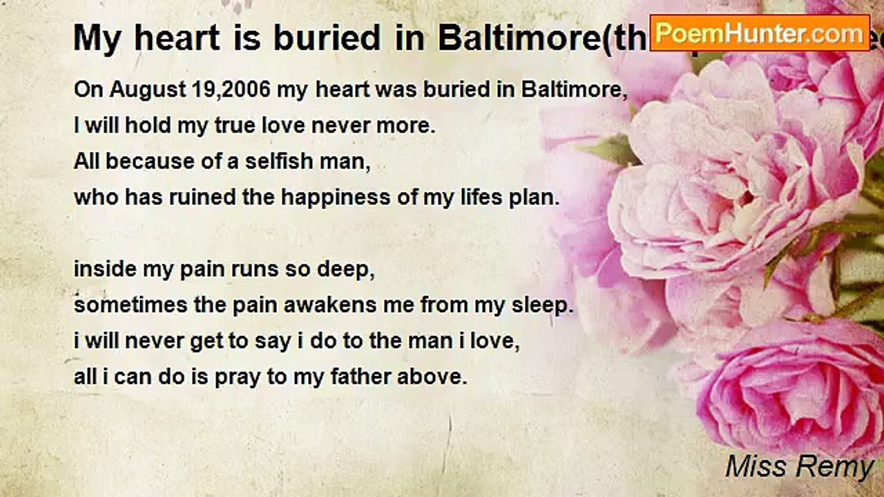 Miss Remy - My heart is buried in Baltimore(this poem is dedicated to my fiance that was killed in august of 06)  I love u forever more